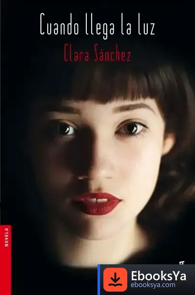 Descargar Cuando Llega La Luz de Clara Sánchez