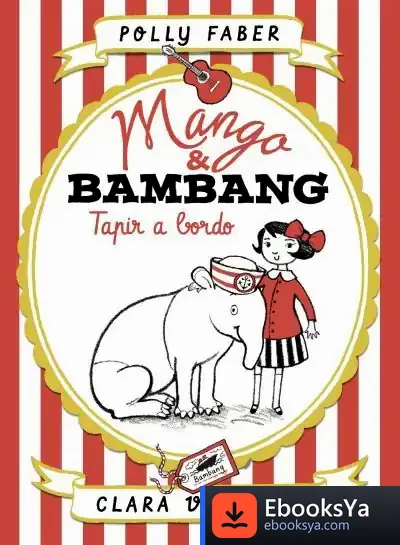 Descargar Mango & Bambang. Tapir A Bordo