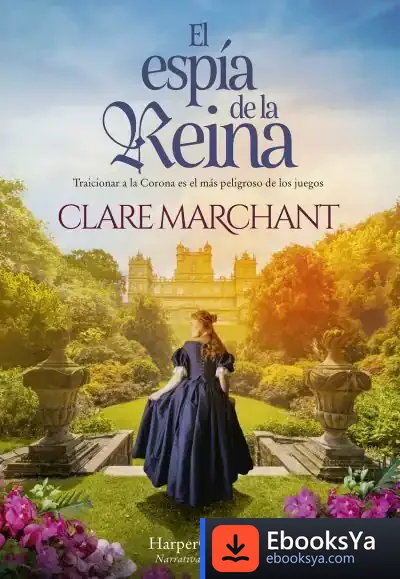 Descargar El Espía De La Reina de Clare Marchant