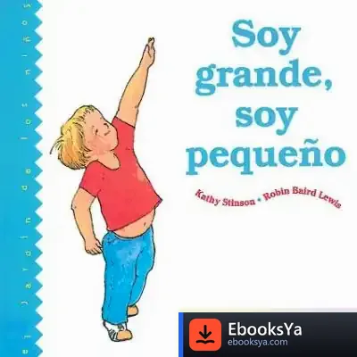 Descargar Soy Grande, Soy Pequeño de Gabriela Rubio Márquez