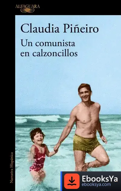 Descargar Un Comunista En Calzoncillos de Claudia Piñeiro