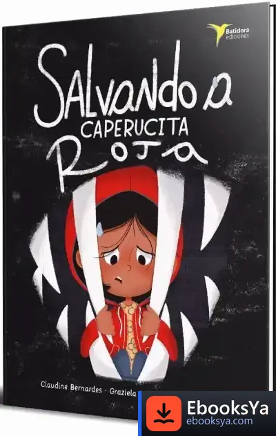 Descargar Salvando A Caperucita Roja de Claudine Bernardes
