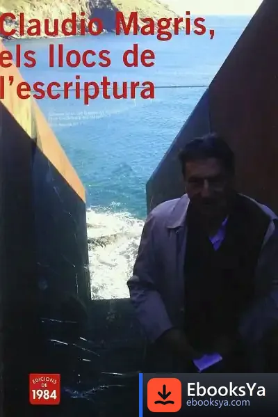 Descargar Claudio Magris, Els Llocs De L'Escriptura