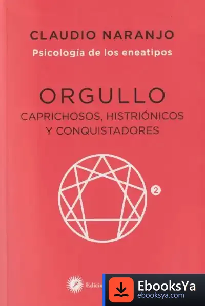 Descargar Psicología De Los Eneatipos. Eneatipo 2: Orgullo