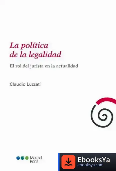 Descargar La Política De La Legalidad de Claudio Raffaele Luzzati