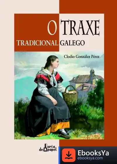 Descargar O Traxe Tradicional Galego de Clodio González Pérez