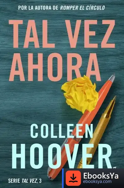 Descargar Tal Vez Ahora (Serie Tal Vez 3)