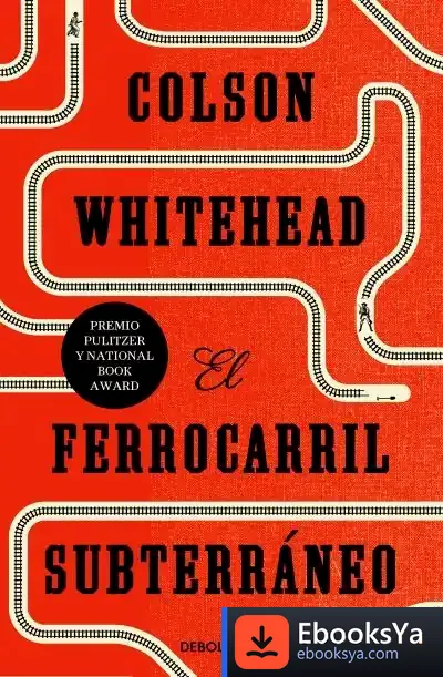 Descargar El Ferrocarril Subterráneo
