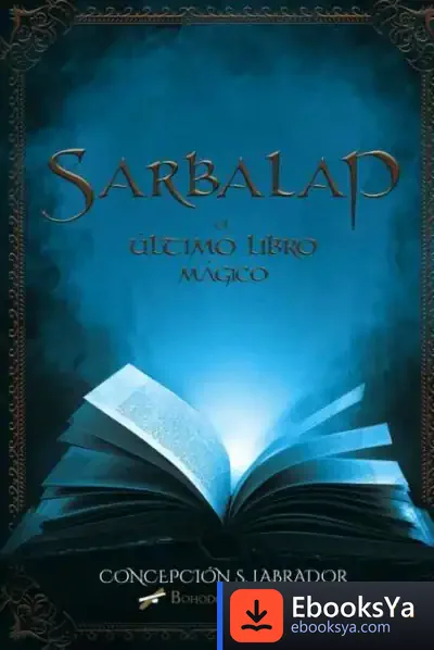 Descargar Sarbalap. El Último Libro Mágico de Concepción Sánchez Labrador