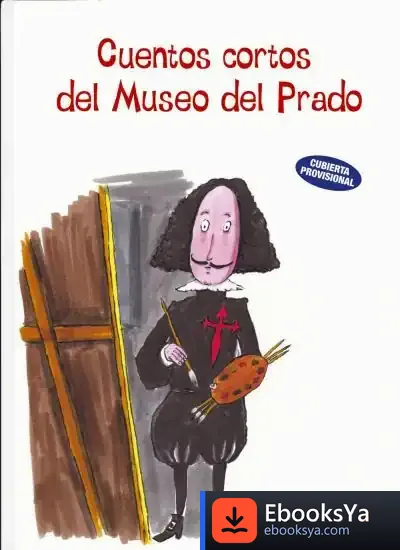 Descargar Cuentos Cortos Del Museo Del Prado de Concha López Narváez
