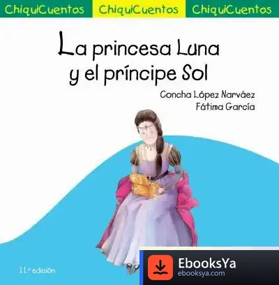 Descargar La Princesa Luna Y El Príncipe Sol de Concha López Narváez