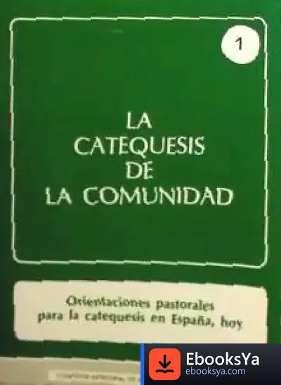 Descargar La Catequesis De La Comunidad de Conferencia Episcopal Española