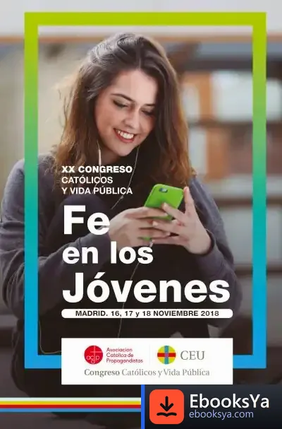 Descargar Fe En Los Jóvenes de Congreso "católicos y Vida Pública"