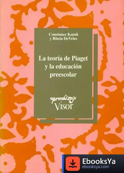 Descargar La Teoría De Piaget Y La Educación Preescolar de Pruden Gartzia Isasti
