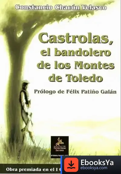 Descargar Castrolas, El Bandolero De Los Montes De Toledo de Constancio Chacón Velasco
