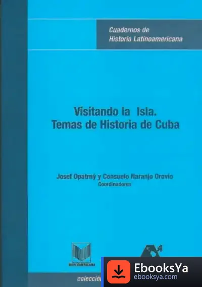 Descargar Visitando La Isla. Temas De Historia De Cuba
