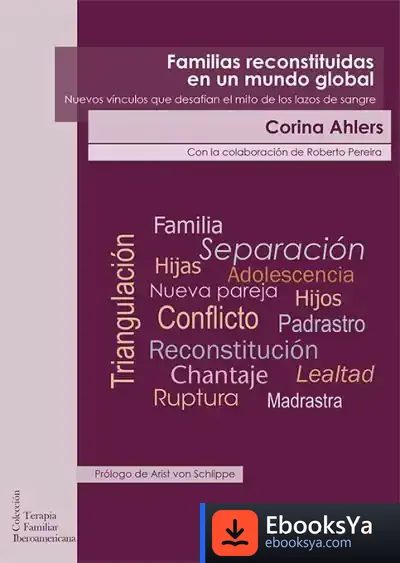 Descargar Familias Reconstituidas En Un Mundo Global. Nuevos Mitos Que Desafían Los Lazos De Sangre de Corina Ahlers