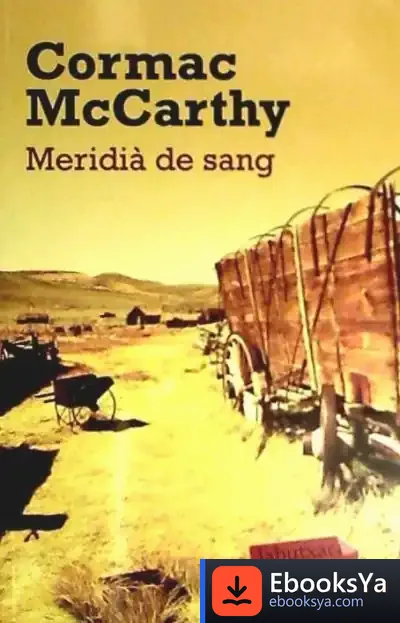 Descargar Meridià De Sang de Cormac Mccarthy