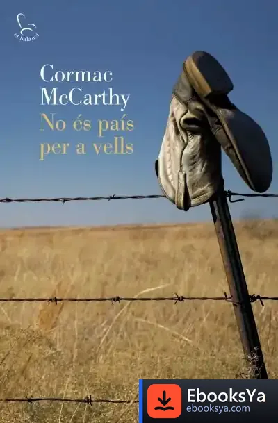 Descargar No És País Per A Vells de Cormac Mccarthy