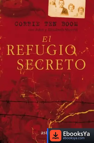 Descargar El Refugio Secreto de Corrie Ten Boom