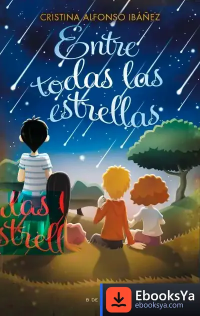 Descargar Entre Todas Las Estrellas de Cristina Alfonso Ibáñez