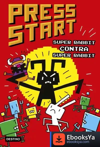 Descargar Press Start 4. Super Rabbit Contra Super Rabbit de Cristina Carro