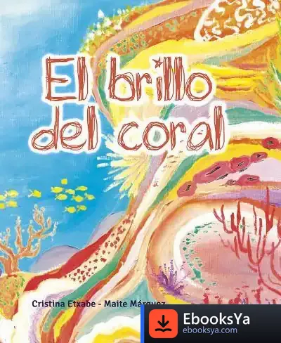 Descargar El Brillo Del Coral de Cristina Etxabe