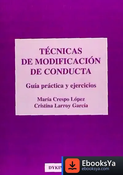 Descargar Técnicas De Modificación De Conducta. Guía Práctica Y Ejercicios