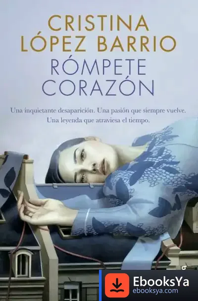 Descargar Rómpete, Corazón de Cristina López Barrio