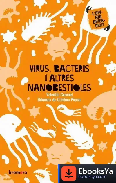 Descargar Virus, Bacteris I Altres Nanobestioles de Cristina Picazo