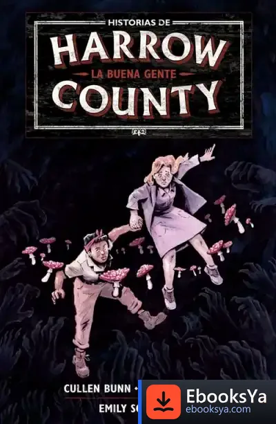 Descargar Historias De Harrow County 2. La Buena Gente de Cullen Bunn