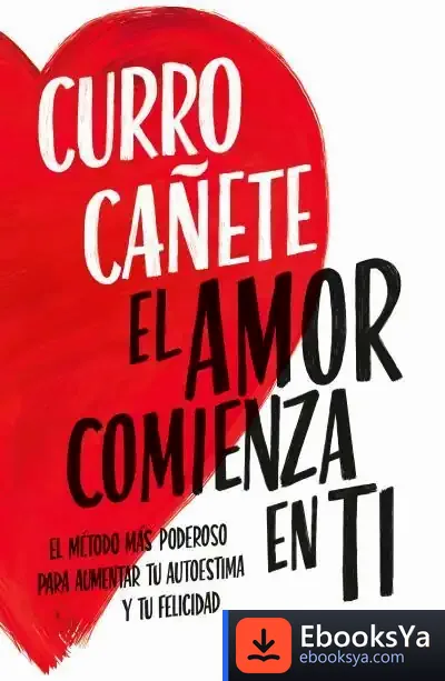 Descargar El Amor Comienza En Ti de Curro Cañete