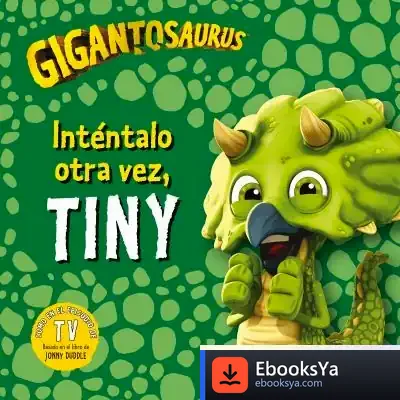 Descargar Gigantosaurus. Inténtalo Otra Vez, Tiny de Cyber Group Studios