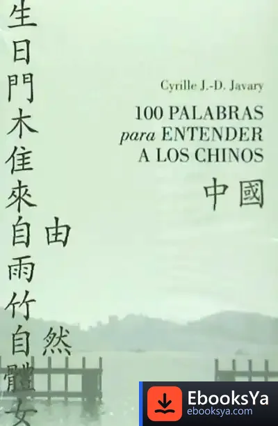 Descargar 100 Palabras Para Entender A Los Chinos de Cyrille Javary