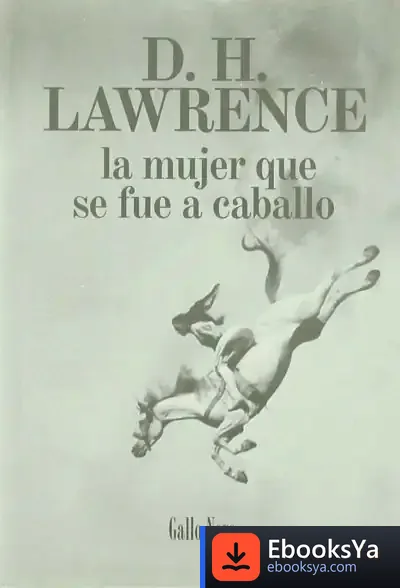 Descargar La Mujer Que Se Fue A Caballo de D. H. Lawrence