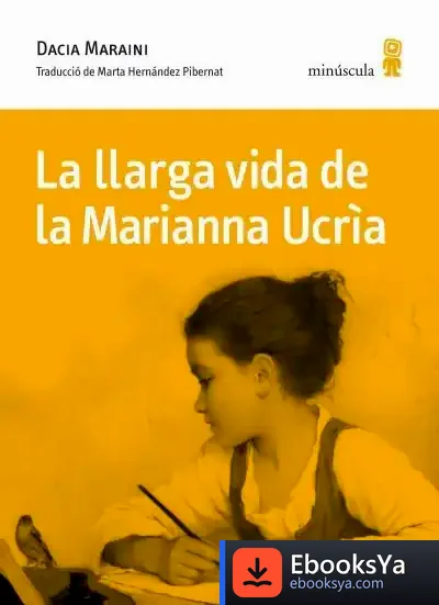 Descargar La Llarga Vida De La Marianna Ucrìa de Dacia Maraini