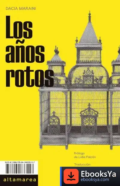 Descargar Los Años Rotos de Dacia Maraini