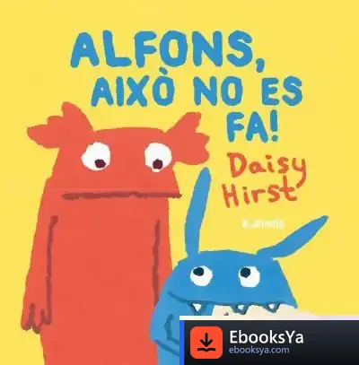 Descargar Alfons, Això No Es Fa! de Daisy Hirst