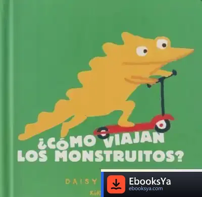 Descargar ¿Cómo Viajan Los Monstruitos? de Daisy Hirst