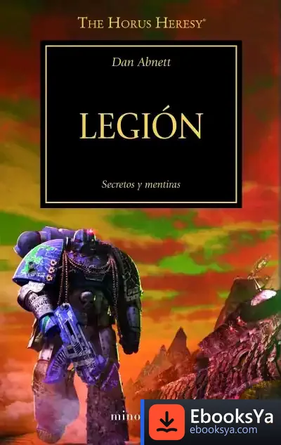 Descargar La Herejía De Horus 7. Legión : Secretos Y Mentiras