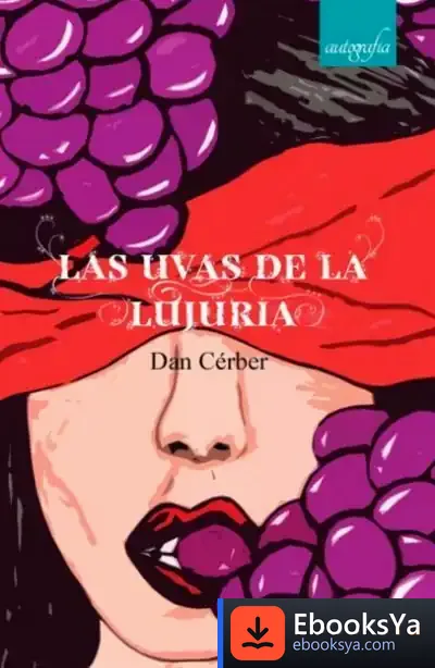 Descargar La Uvas De La Lujuría de Dan Cérber