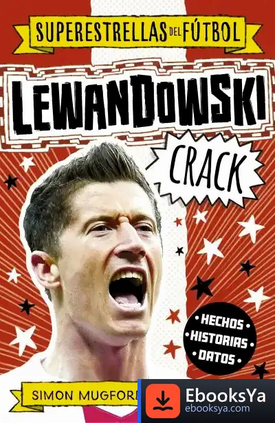 Descargar Lewandowski Crack (Superestrellas Del Fútbol) de Dan Green