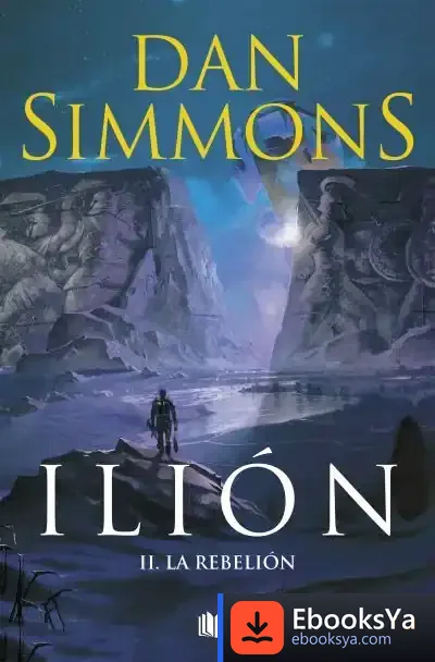 Descargar Ilion Ii. La Rebelion de Dan Simmons