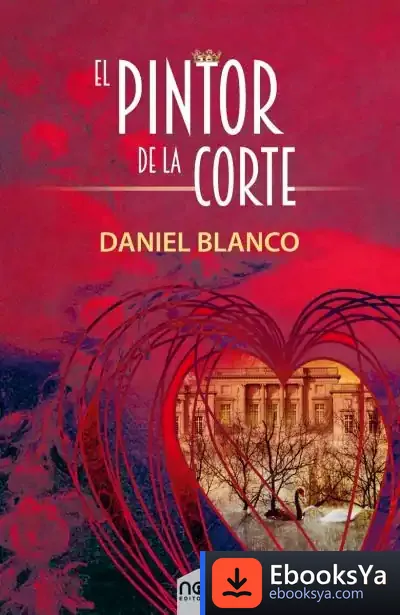 Descargar Pintor De La Corte,El de Daniel Blanco Parra