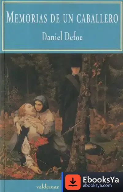 Descargar Memorias De Un Caballero de Daniel Defoe