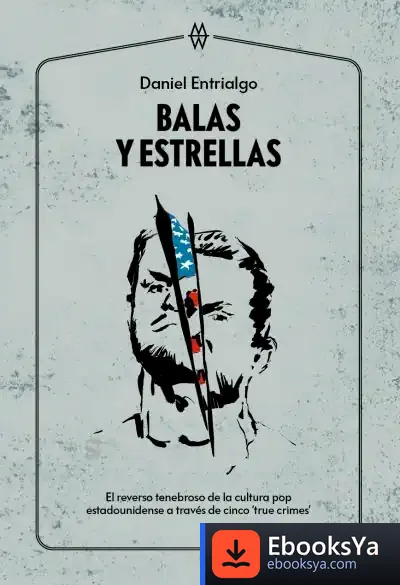 Descargar Balas Y Estrellas de Daniel Entrialgo
