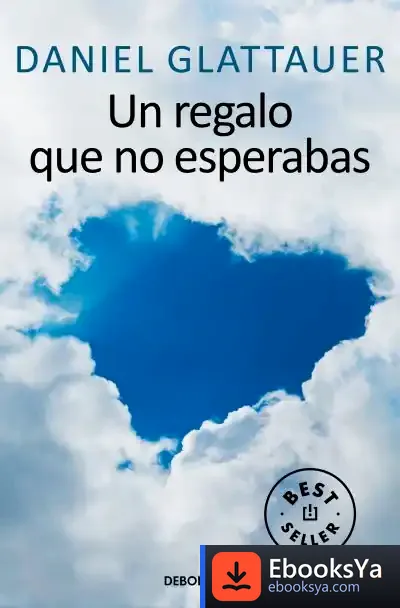 Descargar Un Regalo Que No Esperabas de Daniel Glattauer