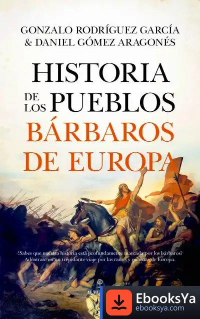 Descargar Historia De Los Pueblos Bárbaros De Europa