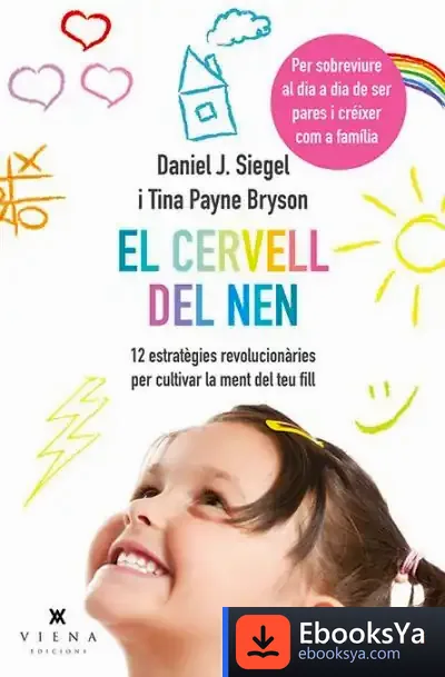 Descargar El Cervell Del Nen de Daniel J. Siegel
