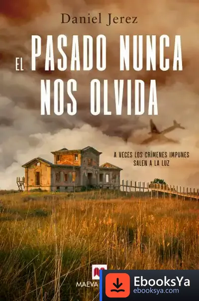 Descargar El Pasado Nunca Nos Olvida